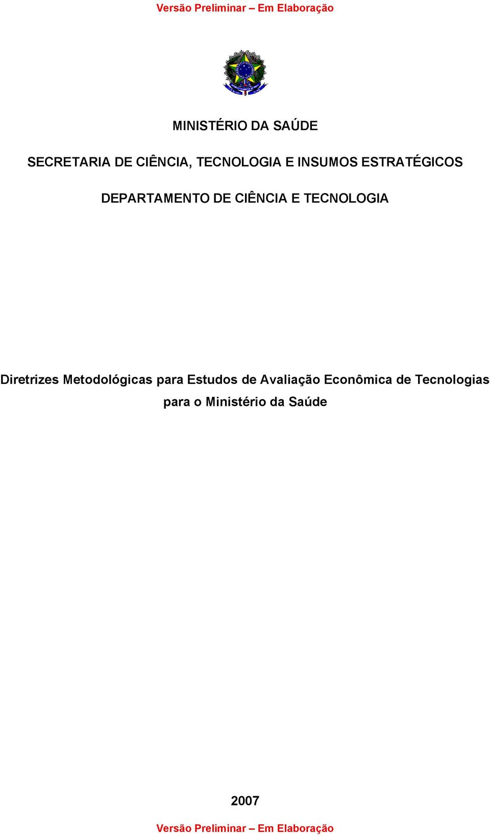 TECNOLOGIA Diretrizes Metodológicas para Estudos de