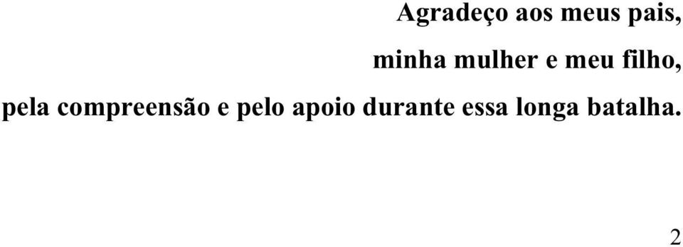 pela compreensão e pelo