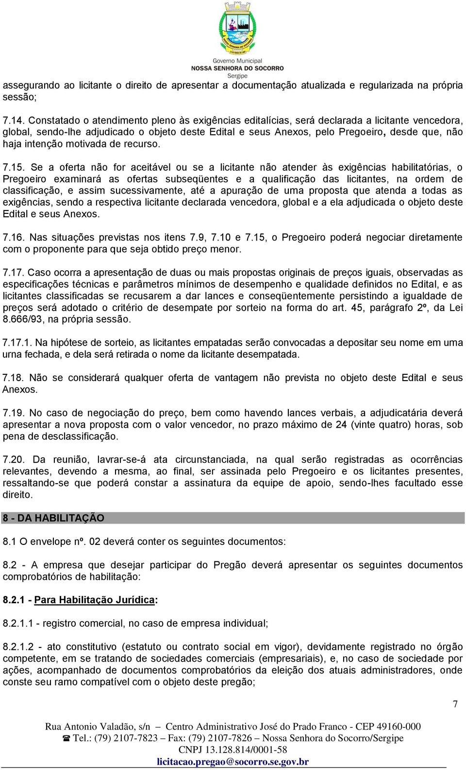 intenção motivada de recurso. 7.15.