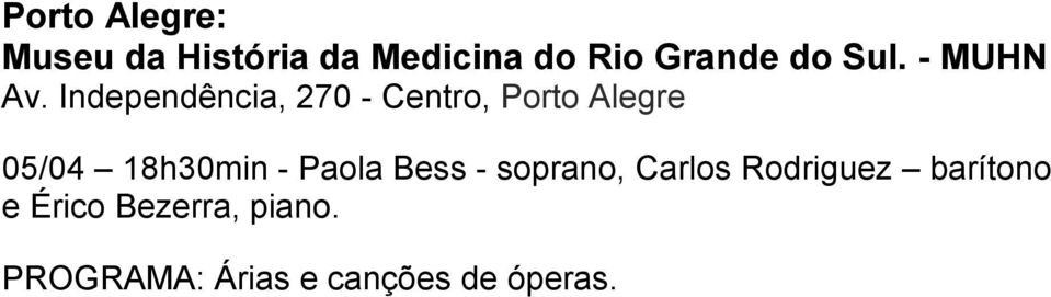 Independência, 270 - Centro, Porto Alegre 05/04 18h30min -