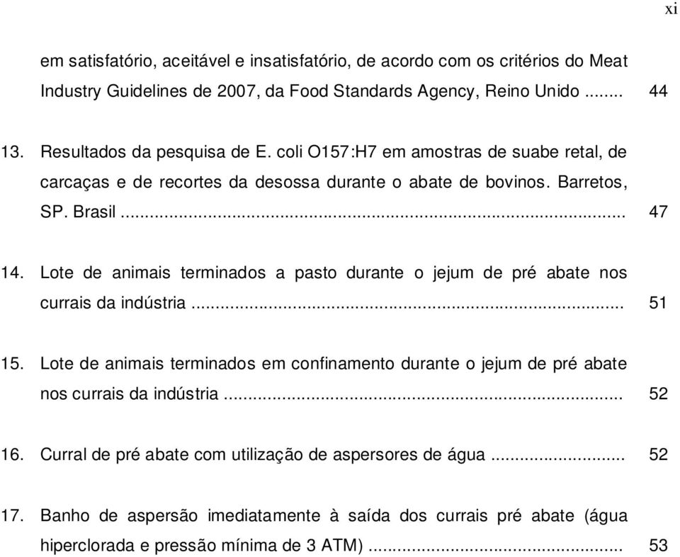 Lote de animais terminados a pasto durante o jejum de pré abate nos currais da indústria... 51 15.