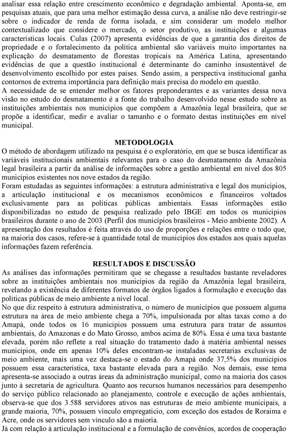 contextualizado que considere o mercado, o setor produtivo, as instituições e algumas características locais.