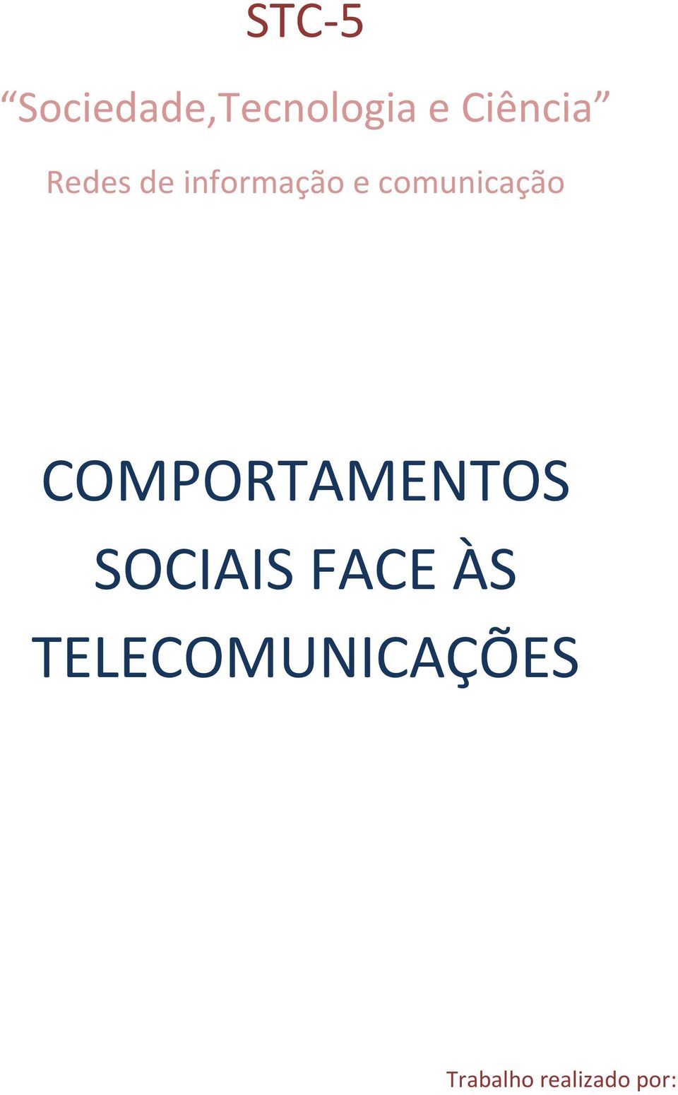 comunicação COMPORTAMENTOS SOCIAIS