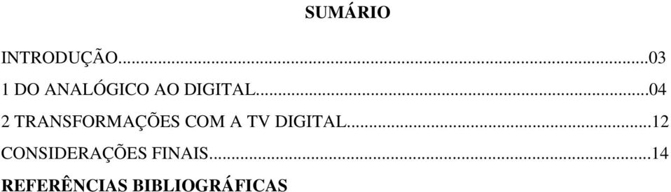 ..04 2 TRANSFORMAÇÕES COM A TV DIGITAL.