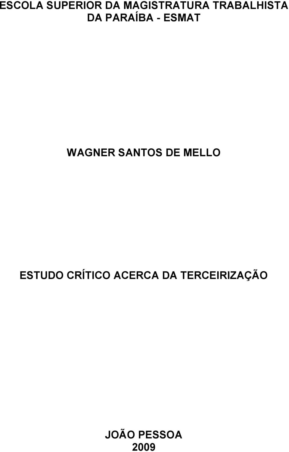 WAGNER SANTOS DE MELLO ESTUDO