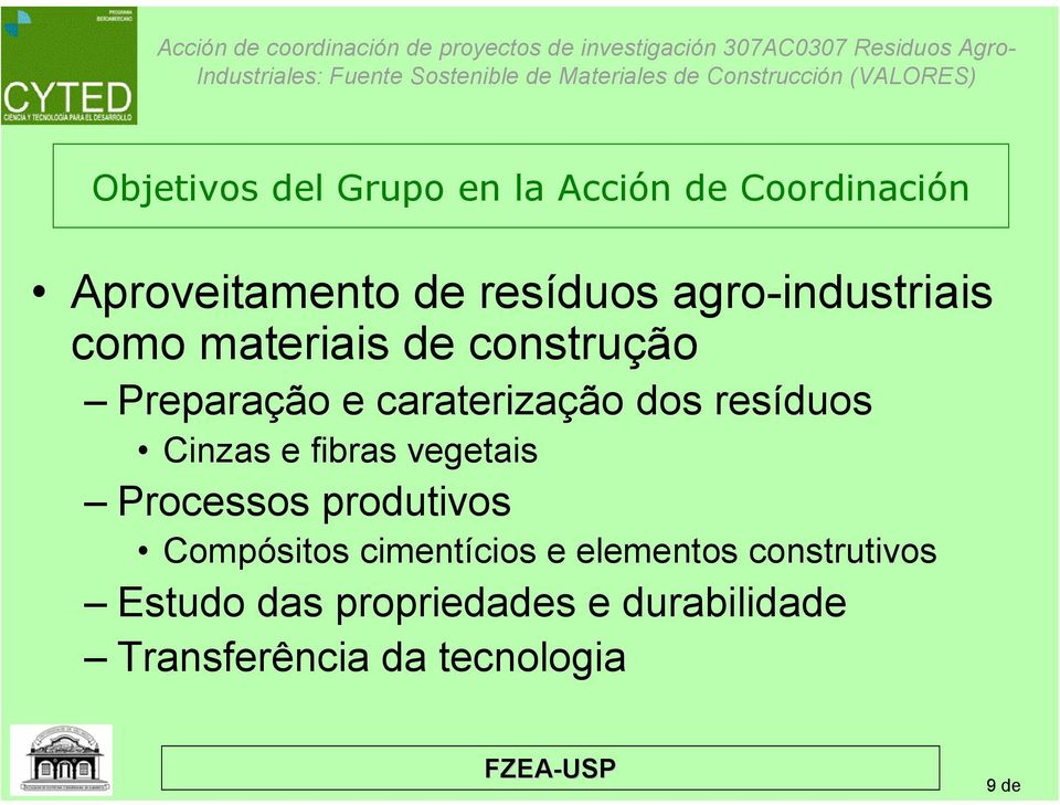 resíduos Cinzas e fibras vegetais Processos produtivos Compósitos cimentícios e