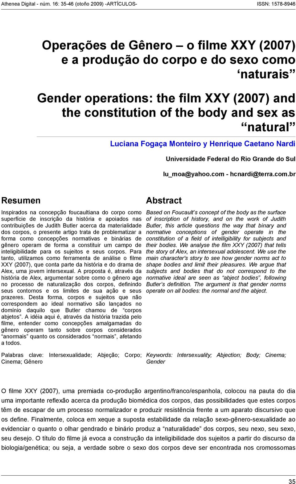 the body and sex as natural Luciana Fogaça Monteiro y Henrique Caetano Nardi Universidade Federal do Rio Grande do Sul lu_moa@yahoo.com 