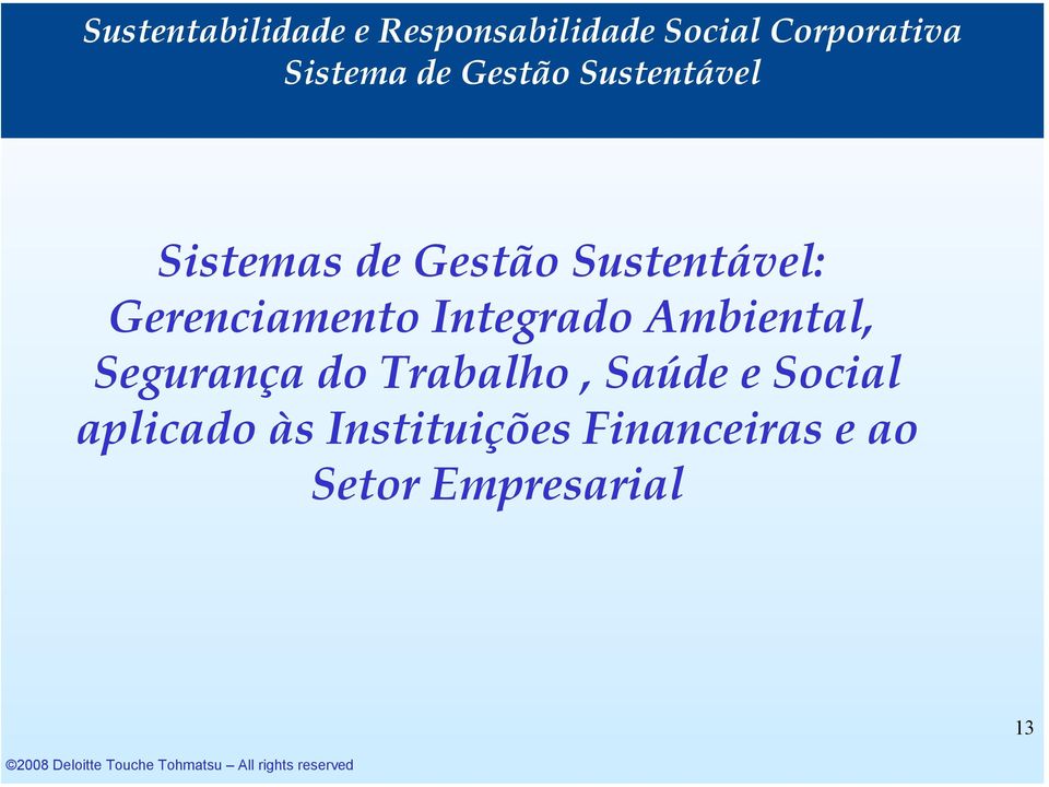 Gerenciamento Integrado Ambiental, Segurança do Trabalho,