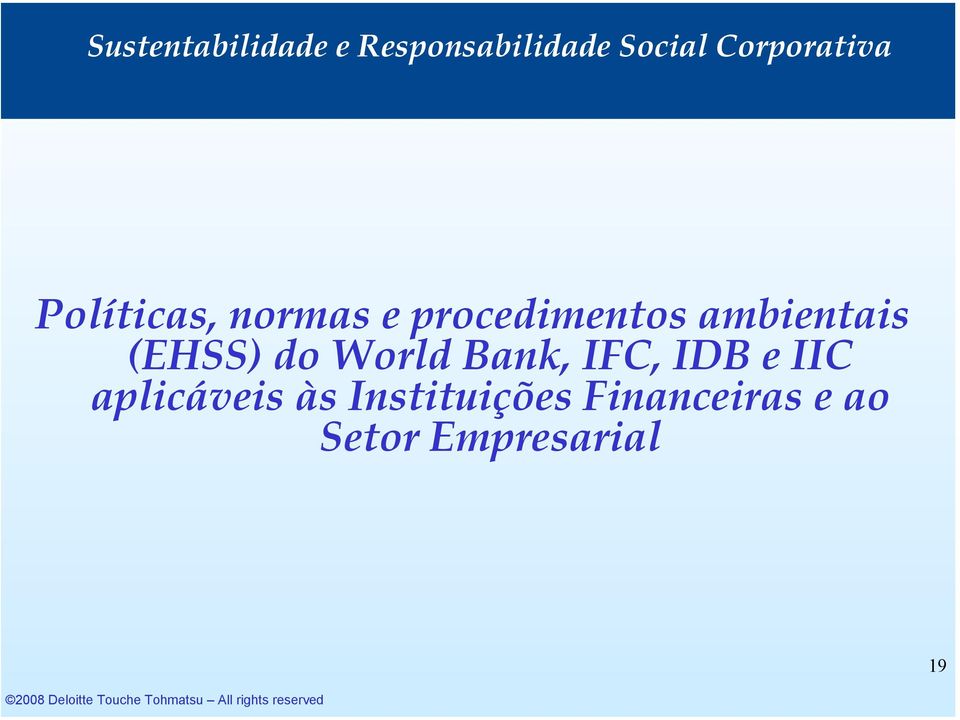 ambientais (EHSS) do World Bank, IFC, IDB e IIC