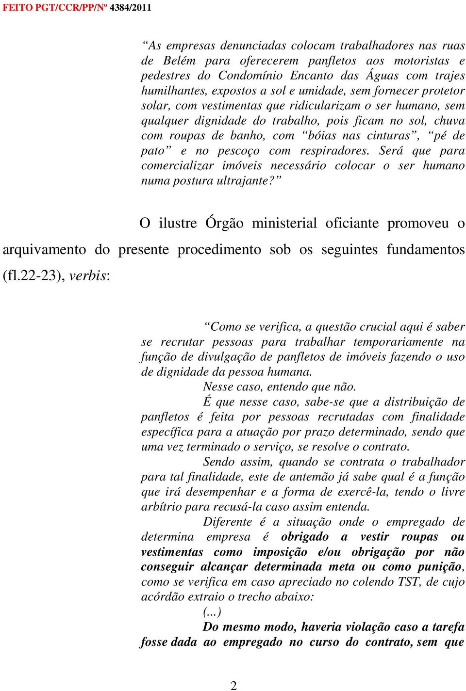 pescoço com respiradores. Será que para comercializar imóveis necessário colocar o ser humano numa postura ultrajante?