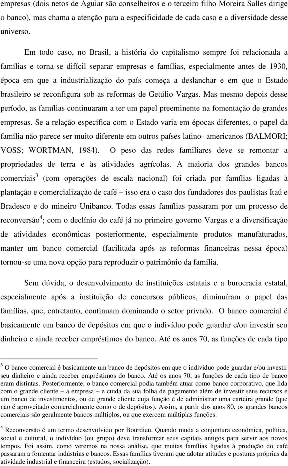 país começa a deslanchar e em que o Estado brasileiro se reconfigura sob as reformas de Getúlio Vargas.