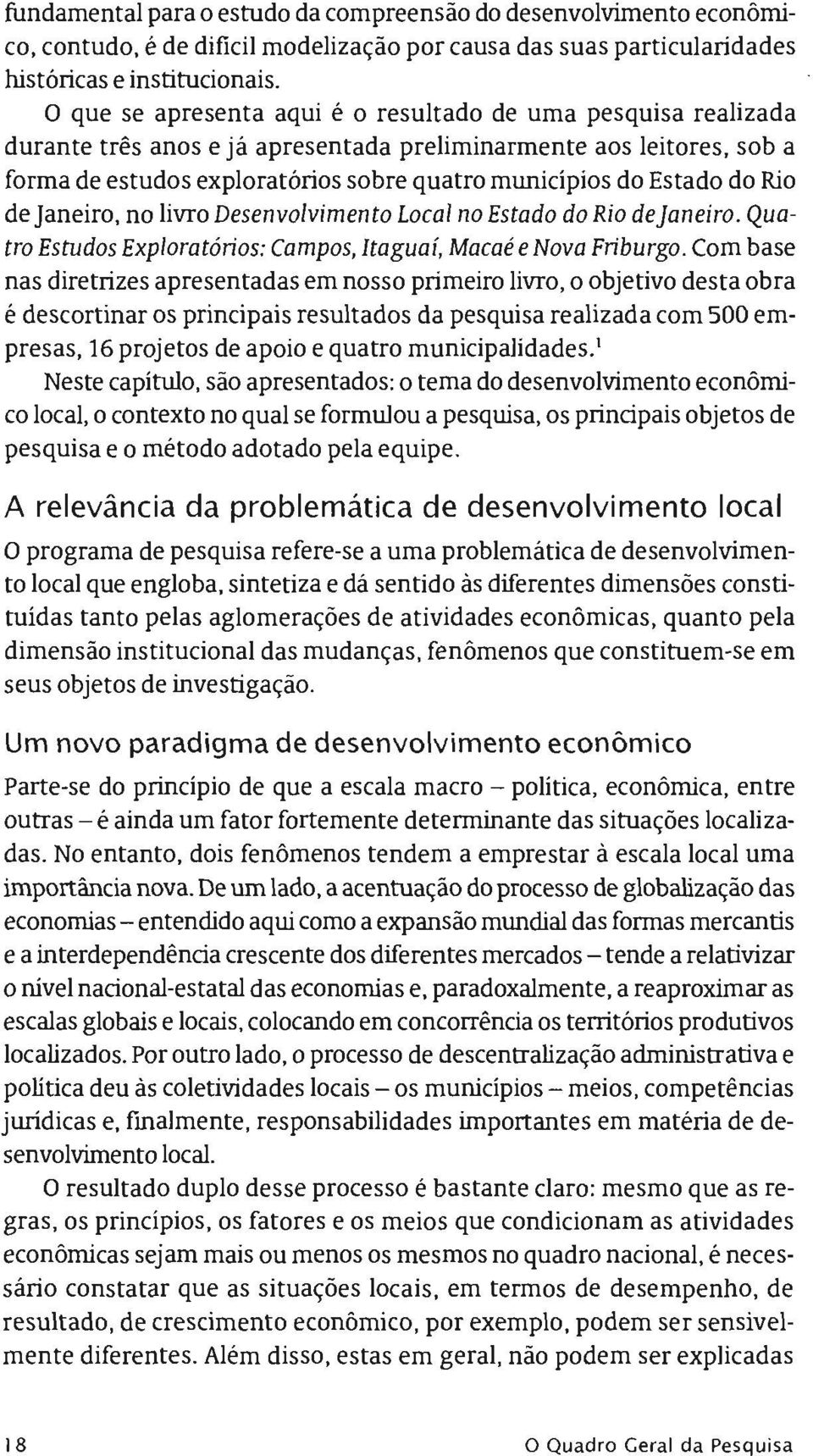 do Rio dejaneiro, no livro Desenvolvimento Loca/ no Estado do Rio dejaneiro. Quatro Estudos Exp/oratorios: Campos. Itaguaf, Macaé enova Friburgo.