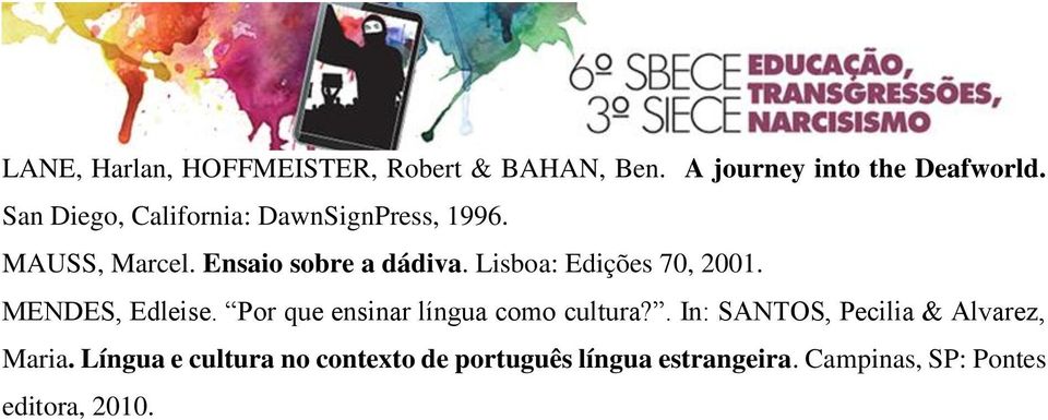 Lisboa: Edições 70, 2001. MENDES, Edleise. Por que ensinar língua como cultura?