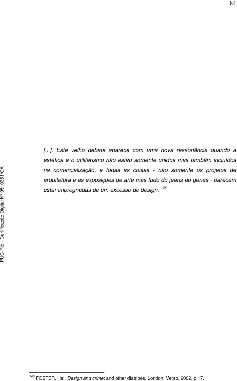 somente unidos mas também incluídos na comercialização, e todas as coisas - não somente os projetos de