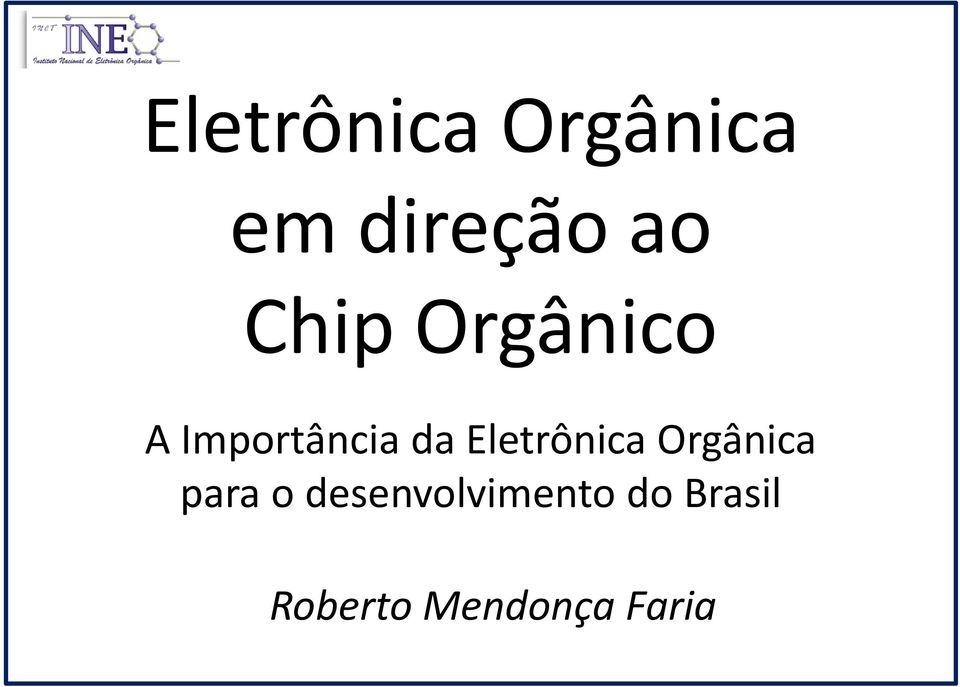 Eletrônica Orgânica para o