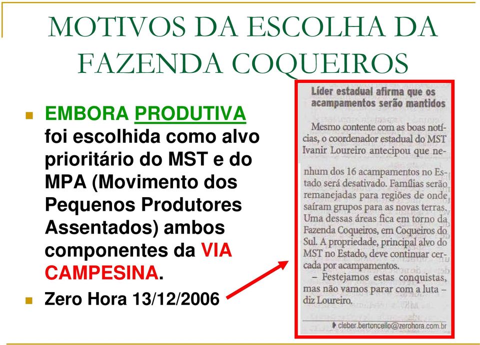 e do MPA (Movimento dos Pequenos Produtores