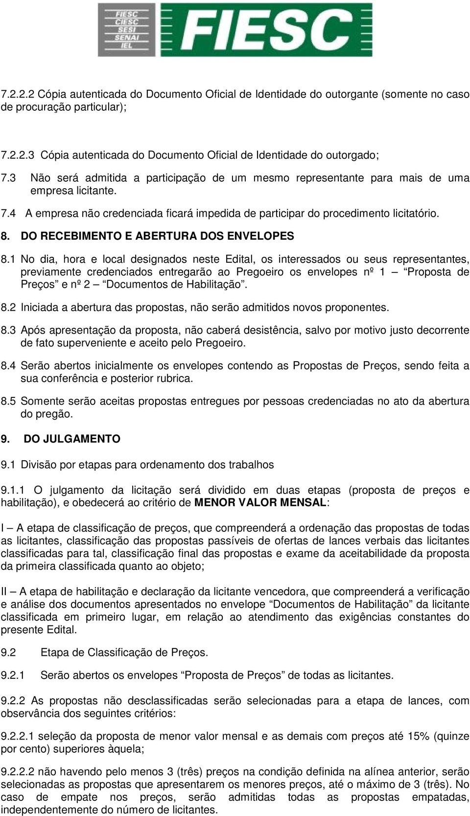 DO RECEBIMENTO E ABERTURA DOS ENVELOPES 8.