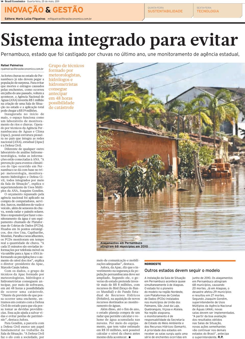 br As fortes chuvas no estado de Pernambuco já não devem pegar a população de surpresa.