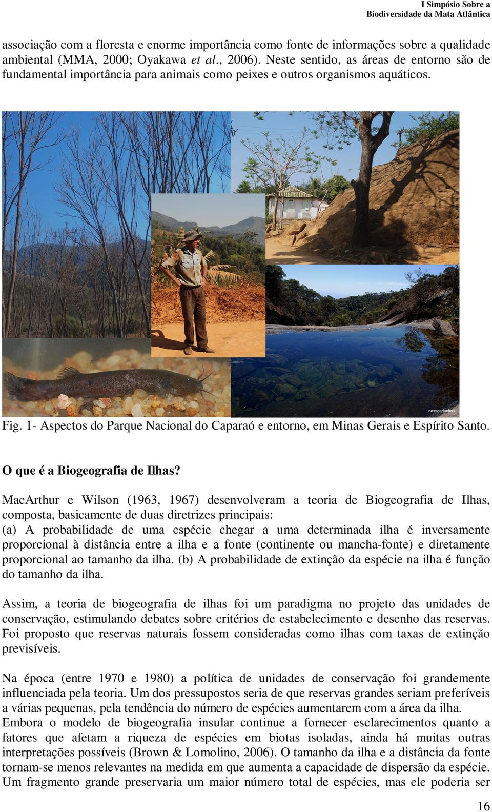 1- Aspectos do Parque Nacional do Caparaó e entorno, em Minas Gerais e Espírito Santo. O que é a Biogeografia de Ilhas?