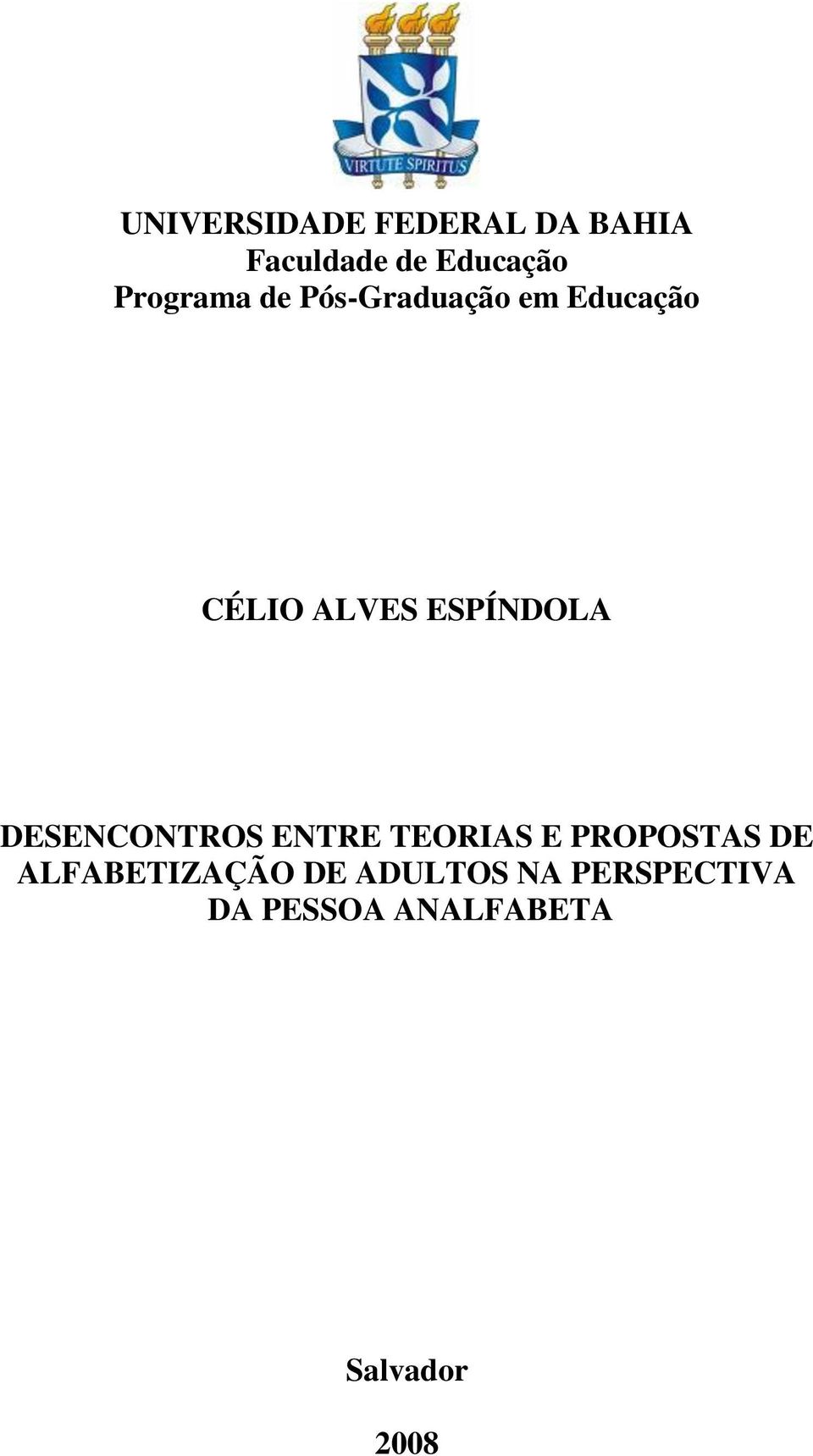 ESPÍNDOLA DESENCONTROS ENTRE TEORIAS E PROPOSTAS DE