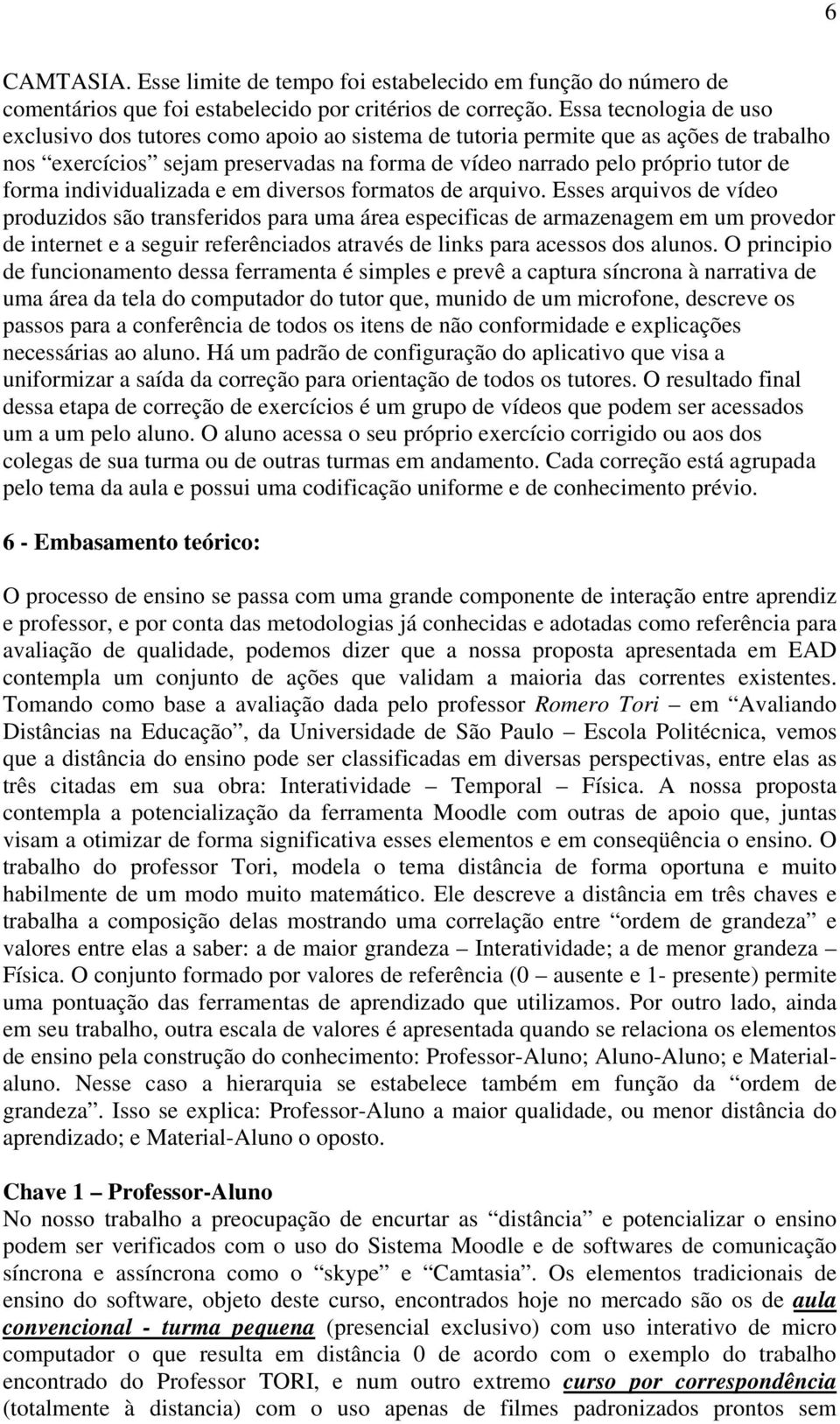 individualizada e em diversos formatos de arquivo.