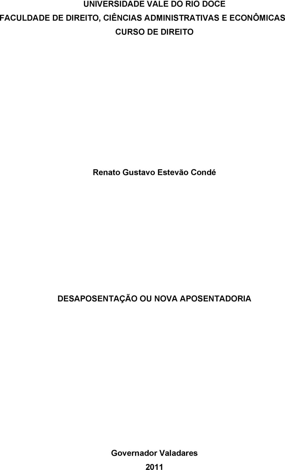 CURSO DE DIREITO Renato Gustavo Estevão Condé