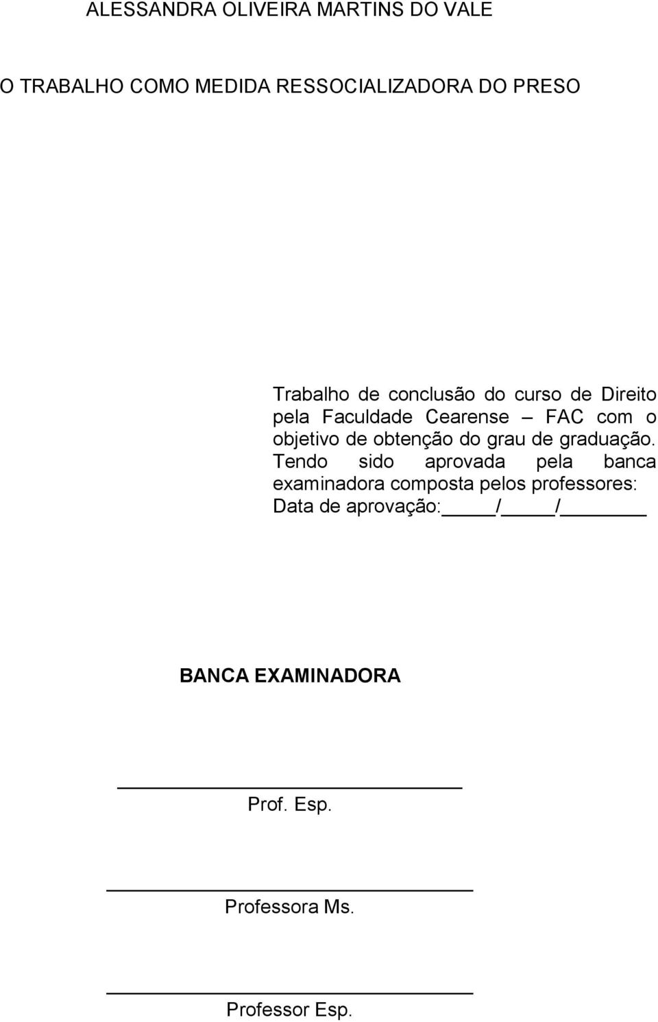 obtenção do grau de graduação.