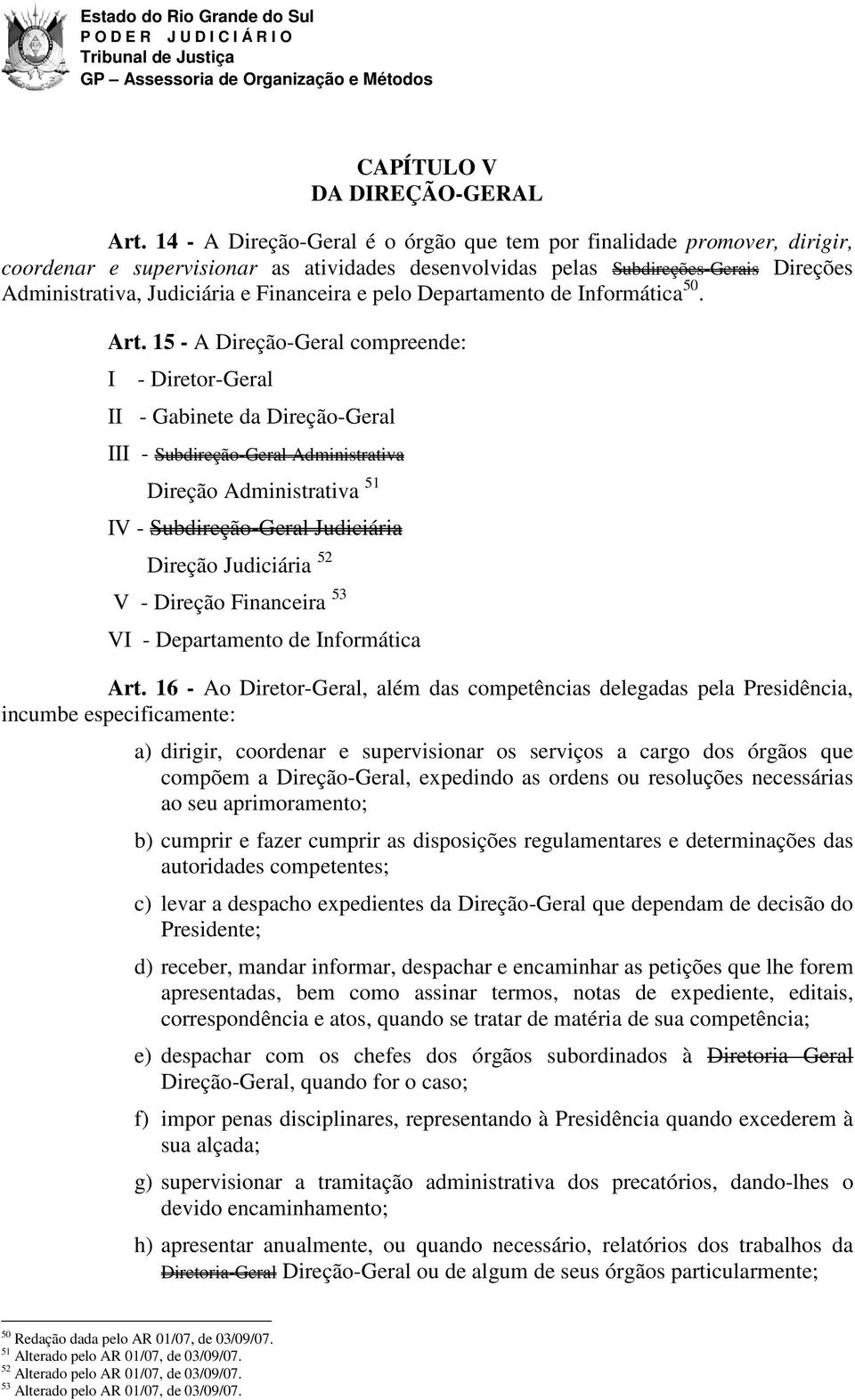 Financeira e pelo Departamento de Informática 50. Art.