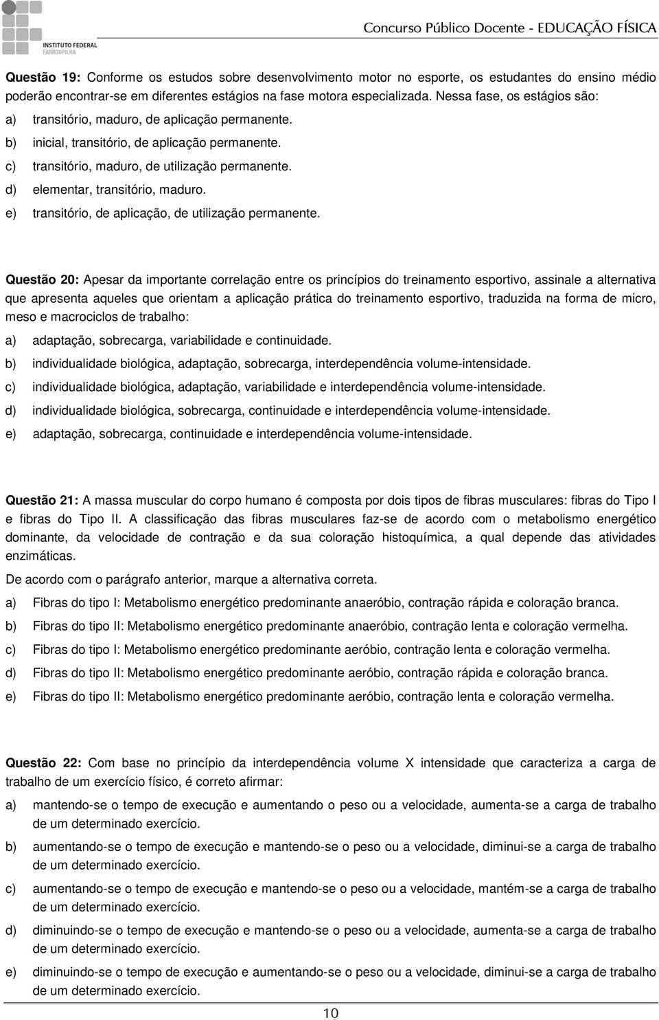 d) elementar, transitório, maduro. e) transitório, de aplicação, de utilização permanente.