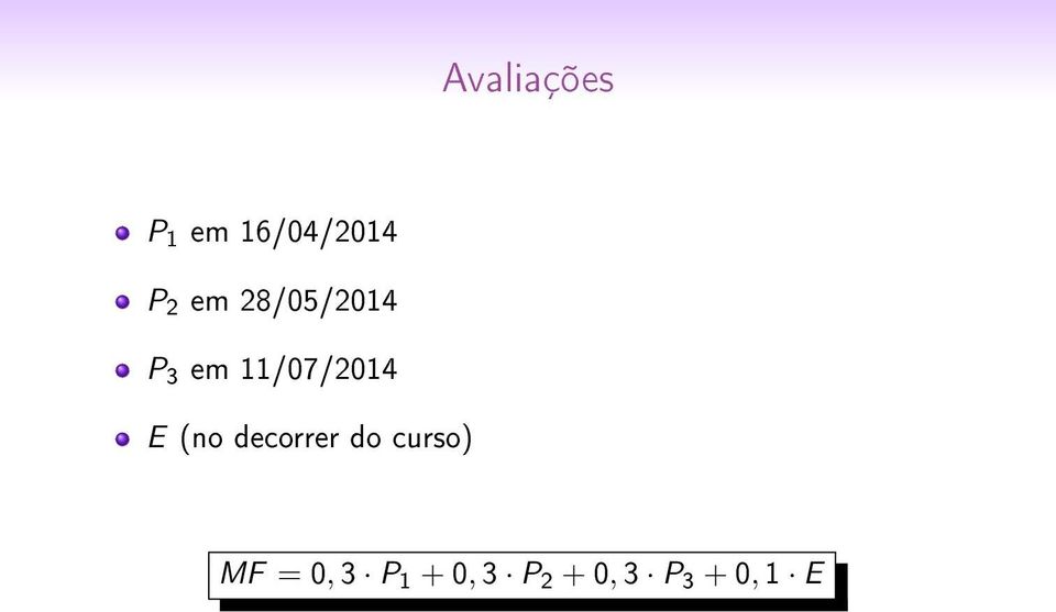 (no decorrer do curso) MF = 0, 3