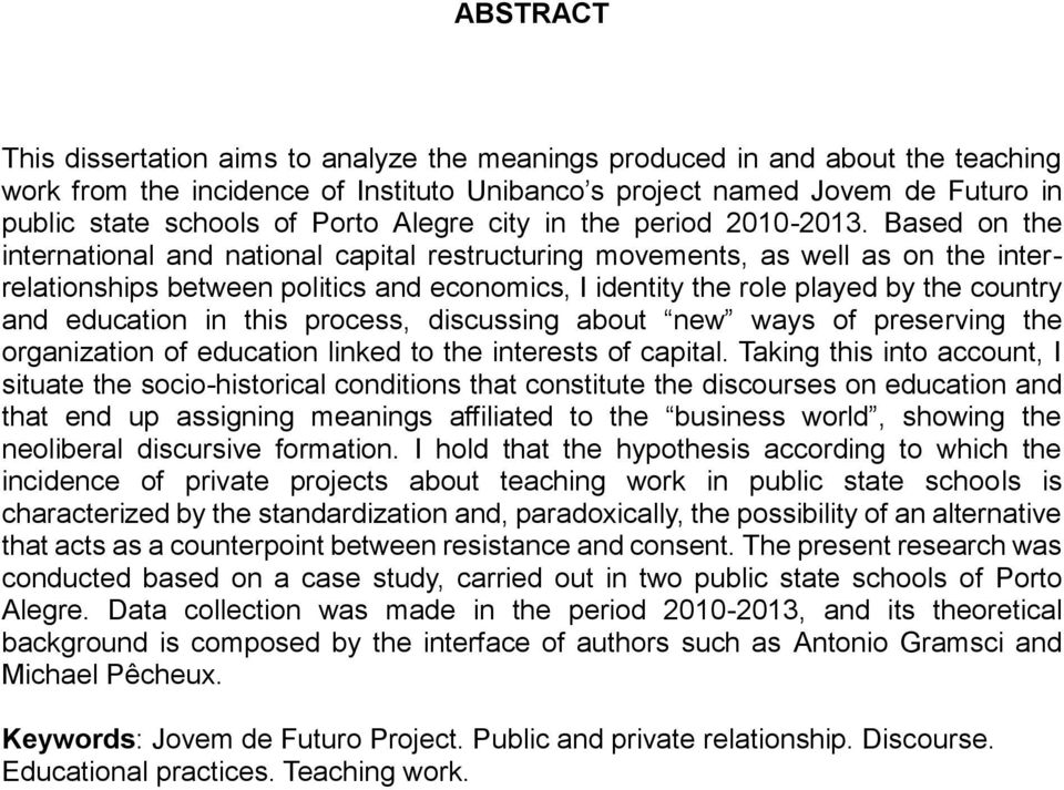 Based on the international and national capital restructuring movements, as well as on the interrelationships between politics and economics, I identity the role played by the country and education