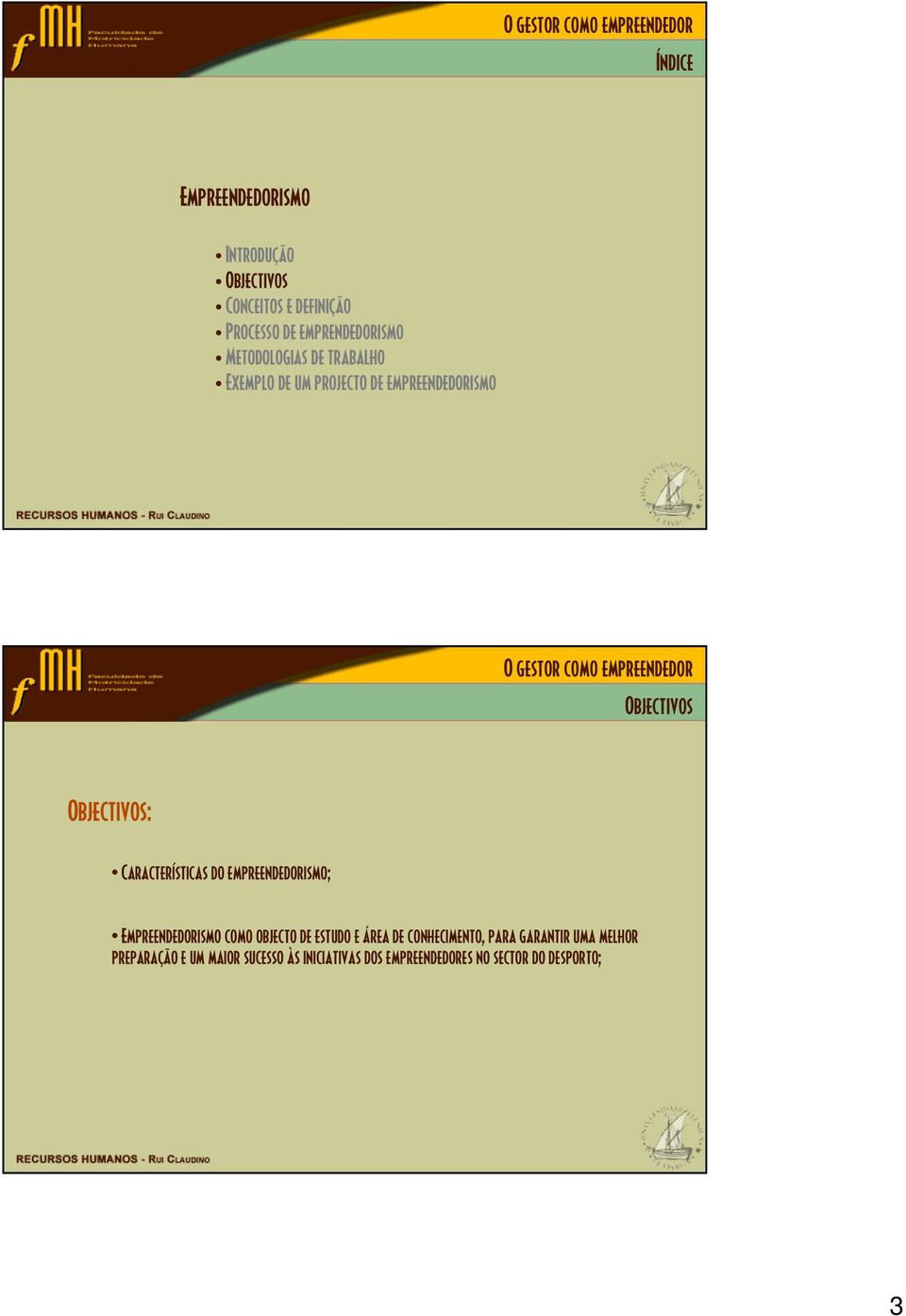 empreendedorismo; Empreendedorismo como objecto de estudo e área de conhecimento, para