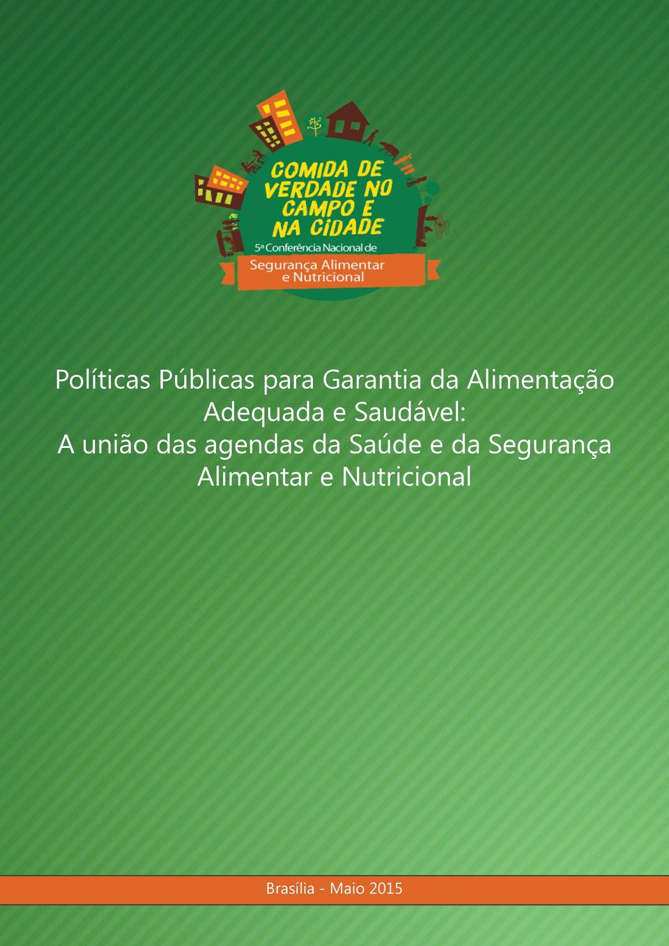 união das agendas da Saúde e da