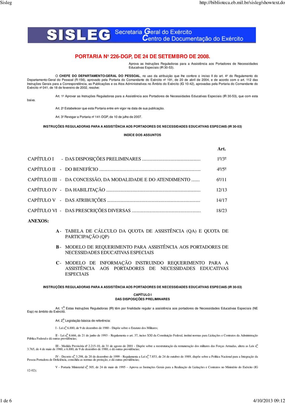 4º do Regulamento do Departamento-Geral do Pessoal (R-156), aprovado pela Portaria do Comandante do Exército nº 191, de 20 de abril de 2004, e de acordo com o art.