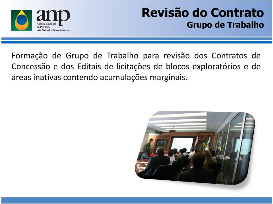 Concessão e dos Editais de licitações de blocos