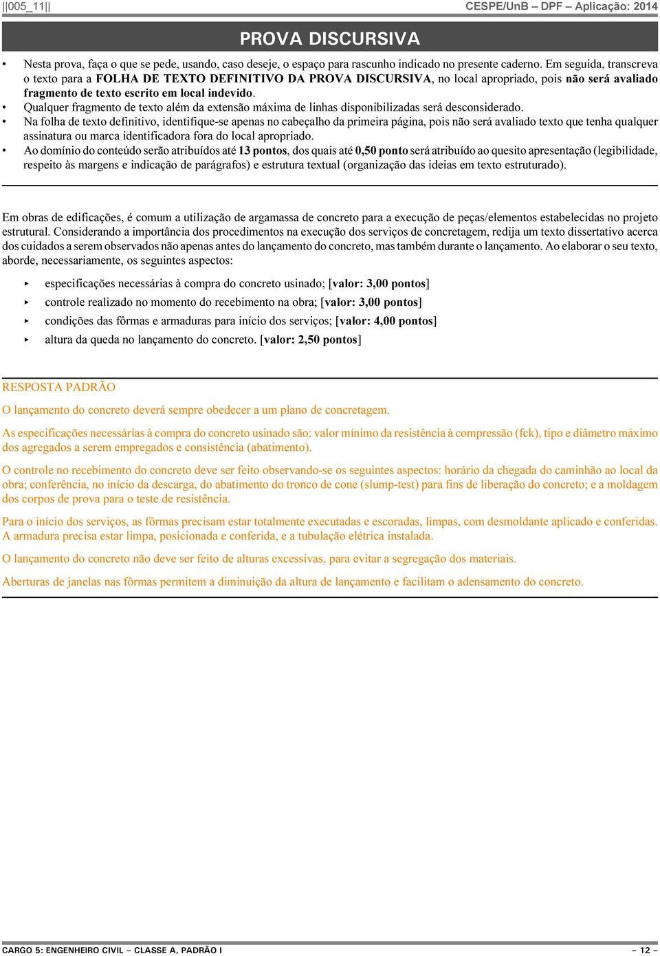 Qualquer fragmento de texto além da extensão máxima de linhas disponibilizadas será desconsiderado.