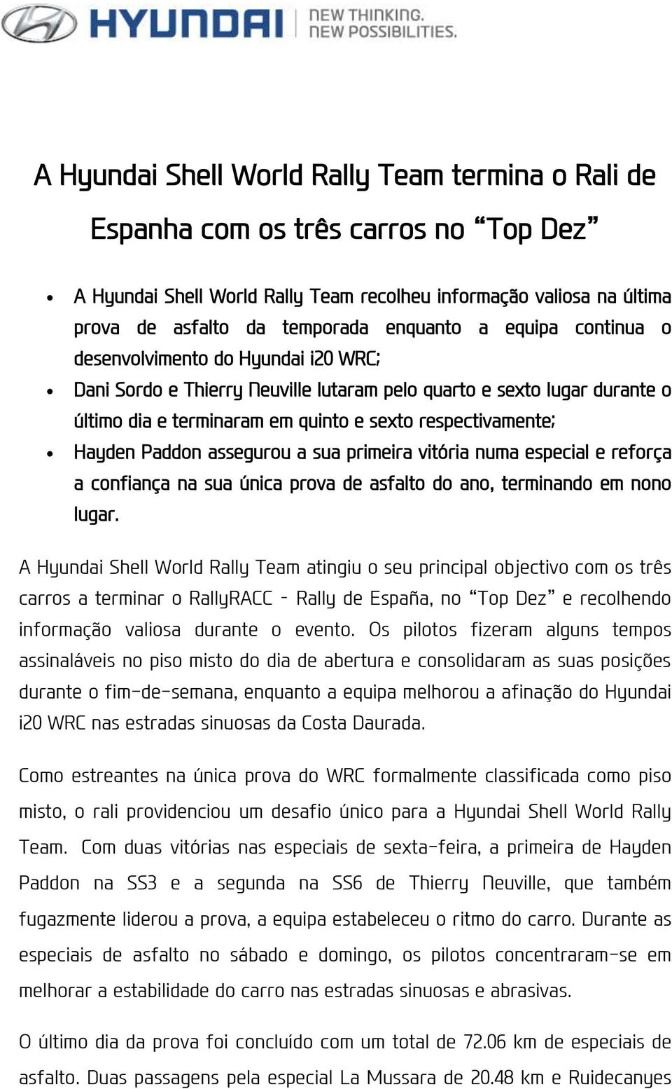 Paddon assegurou a sua primeira vitória numa especial e reforça a confiança na sua única prova de asfalto do ano, terminando em nono lugar.