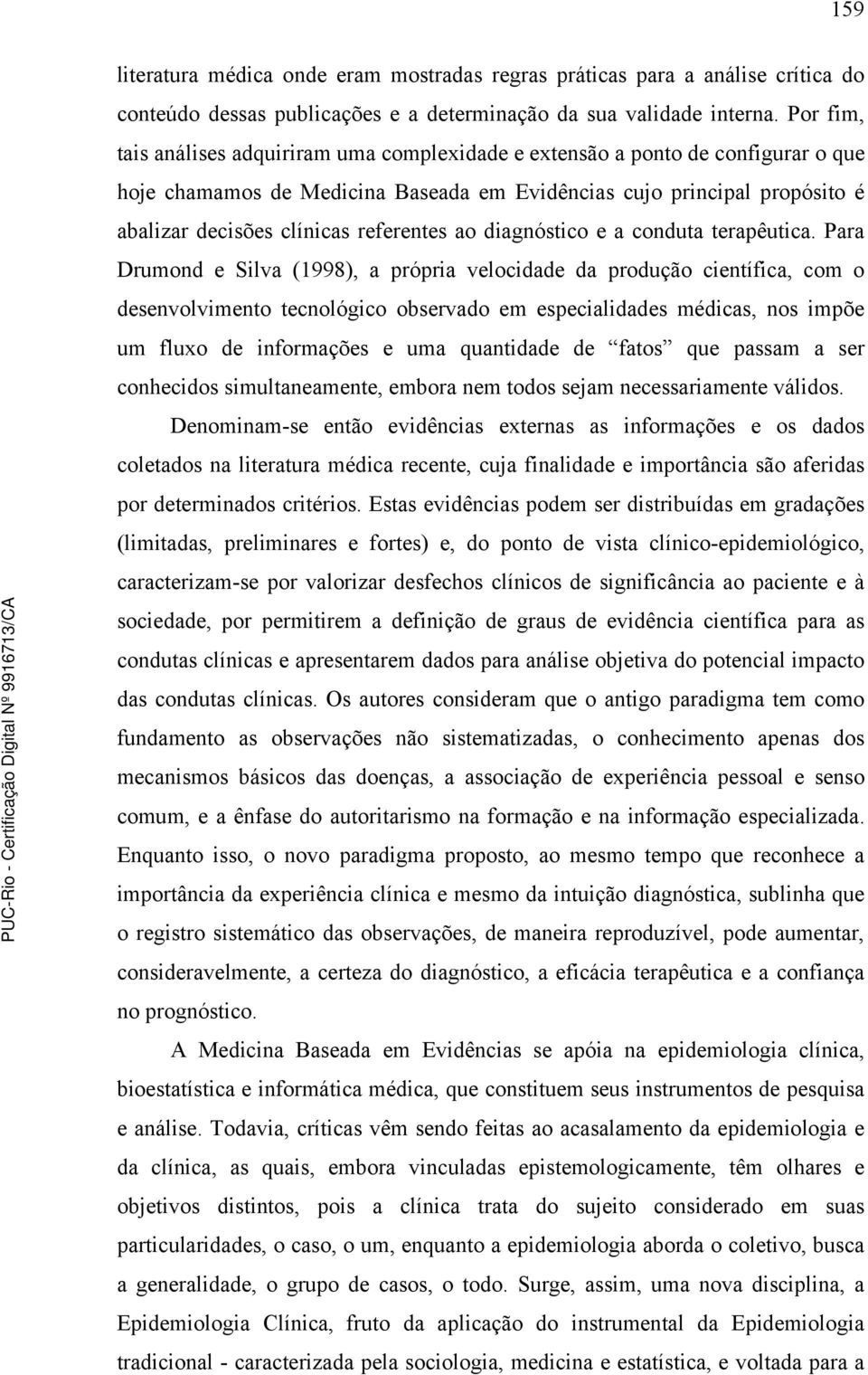 referentes ao diagnóstico e a conduta terapêutica.