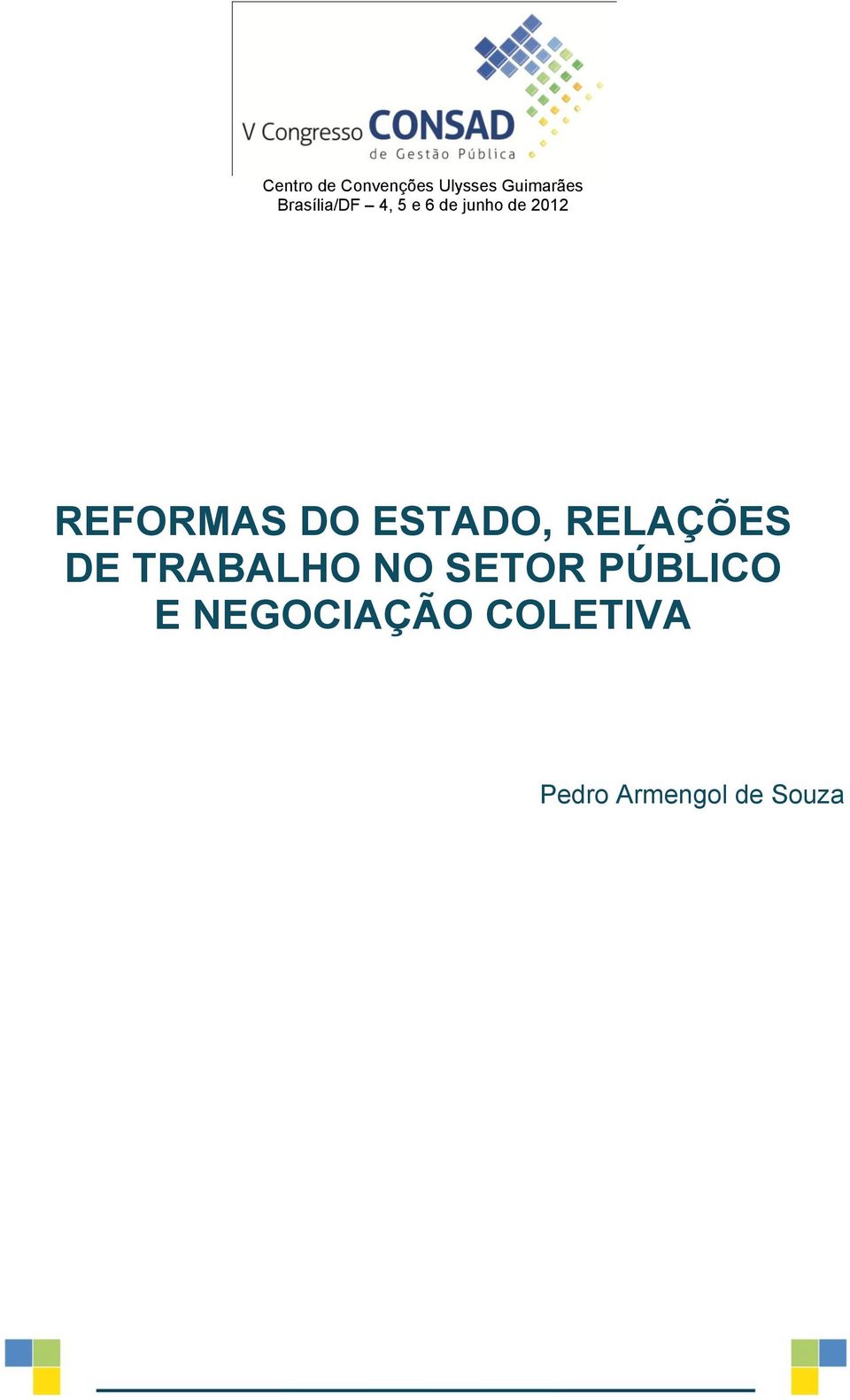 REFORMAS DO ESTADO, RELAÇÕES DE TRABALHO NO