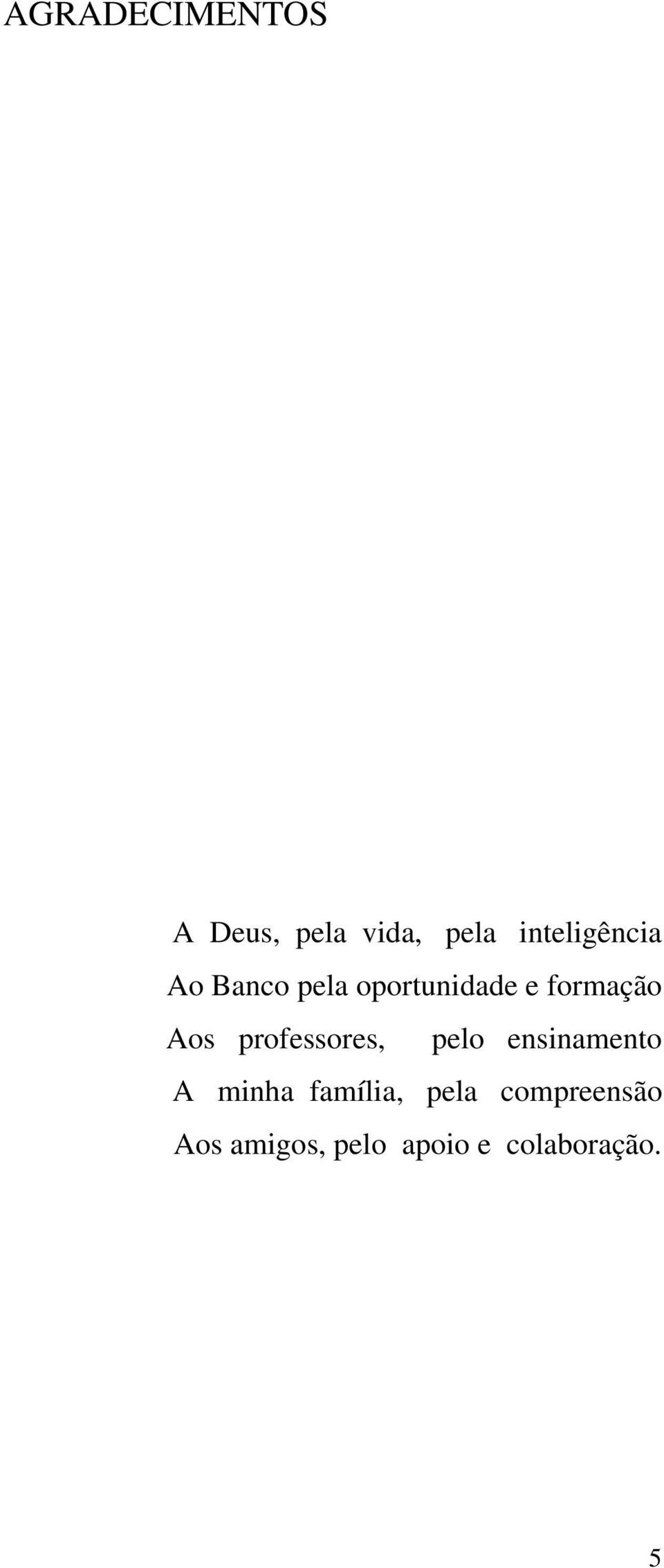 formação Aos professores, pelo ensinamento A