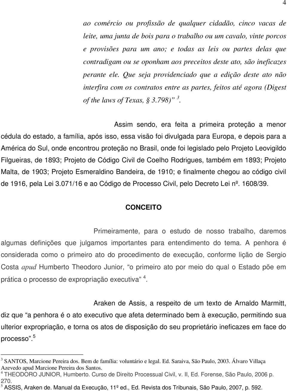 Que seja providenciado que a edição deste ato não interfira com os contratos entre as partes, feitos até agora (Digest of the laws of Texas, 3.798) 3.