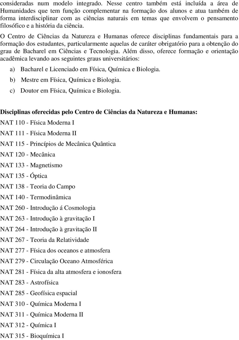 pensamento filosófico e a história da ciência.