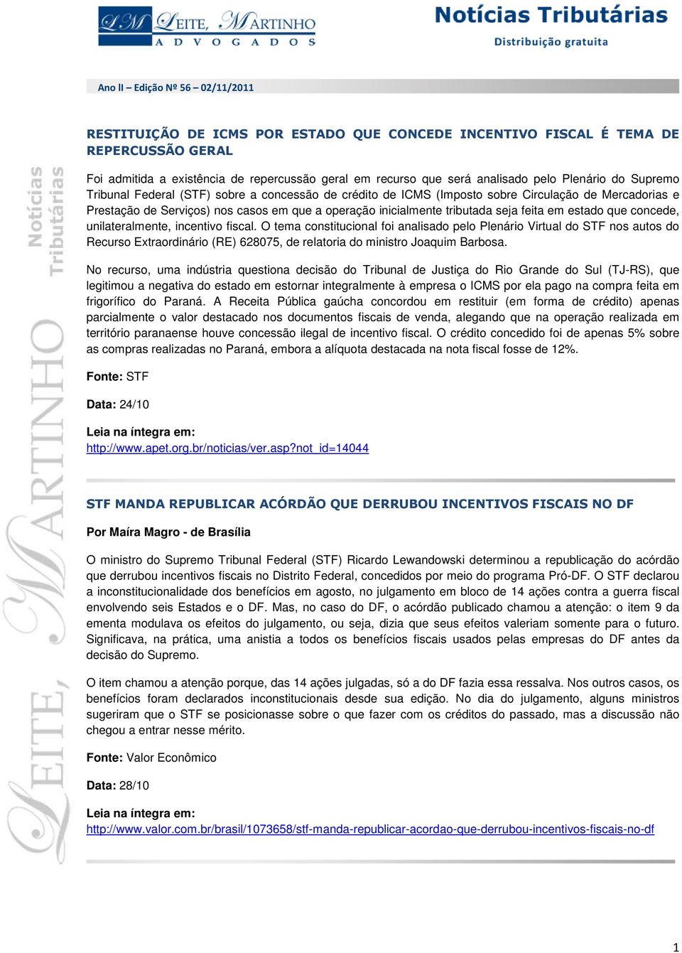 tributada seja feita em estado que concede, unilateralmente, incentivo fiscal.