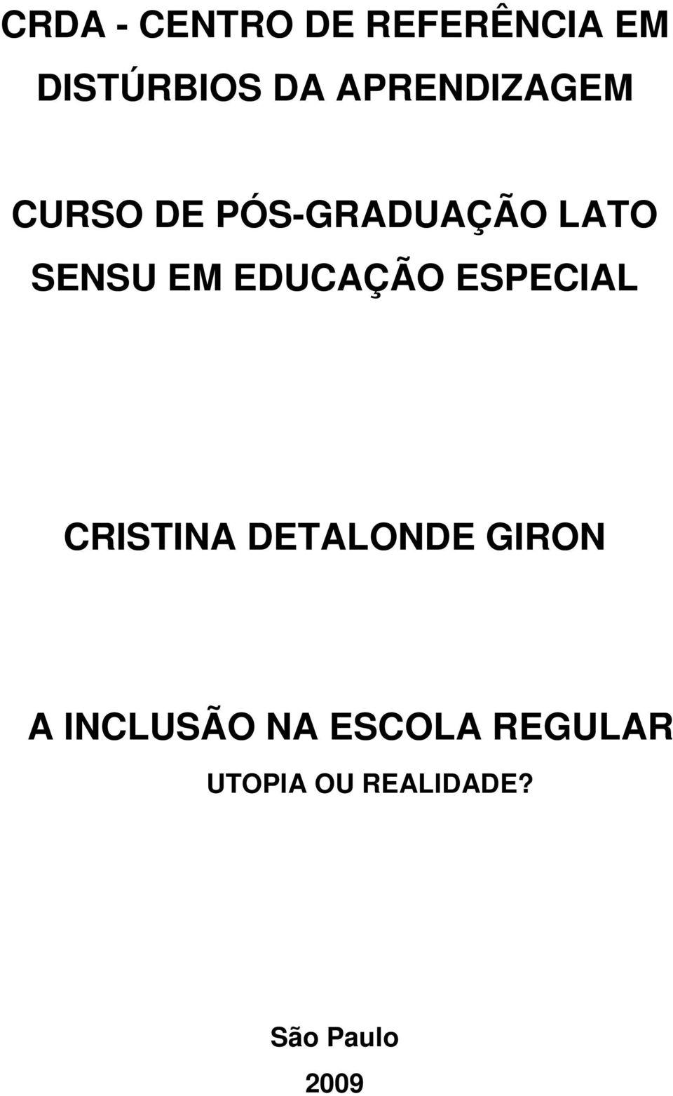 EDUCAÇÃO ESPECIAL CRISTINA DETALONDE GIRON A