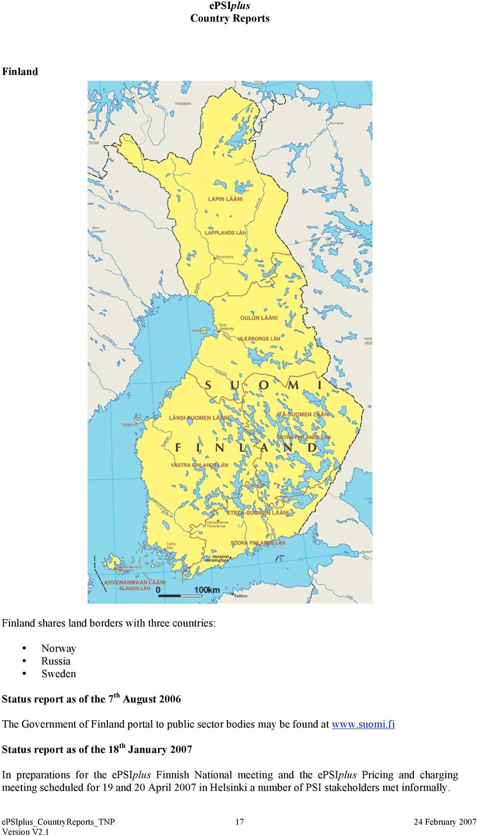 fi Status report as of the 18 th January 2007 In preparations for the epsiplus Finnish National meeting and the epsiplus