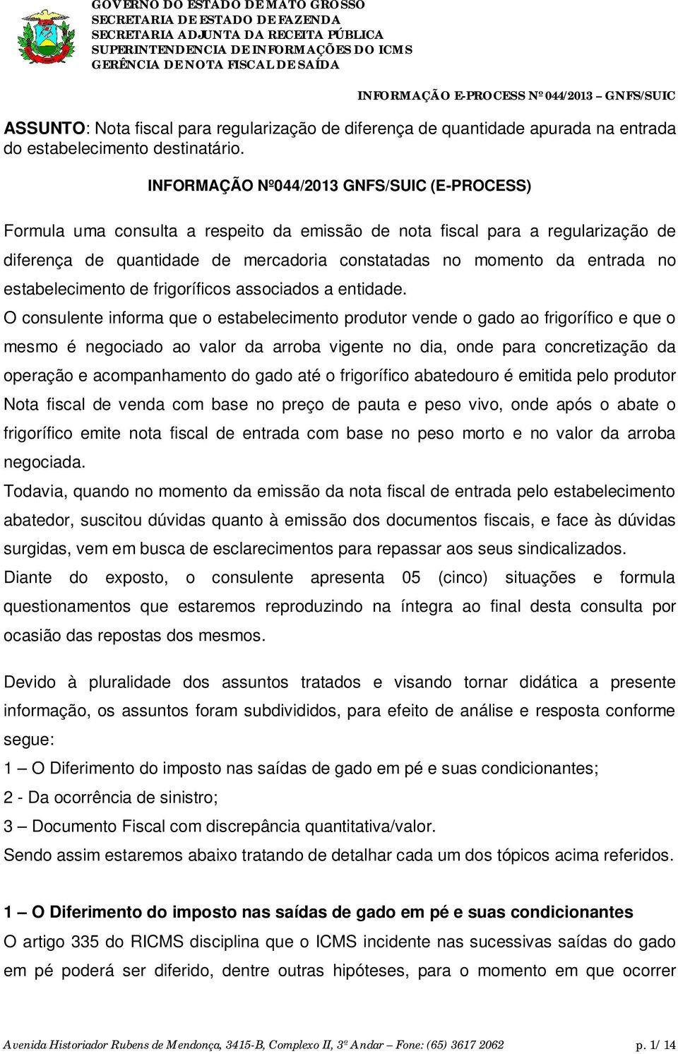 no estabelecimento de frigoríficos associados a entidade.