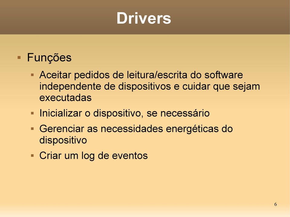 executadas Inicializar o dispositivo, se necessário