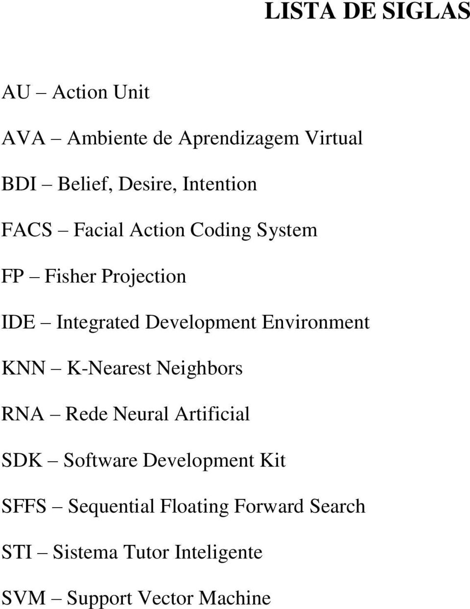 Environment KNN K-Nearest Neighbors RNA Rede Neural Artificial SDK Software Development Kit