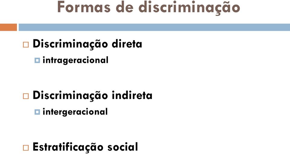 intrageracional Discriminação