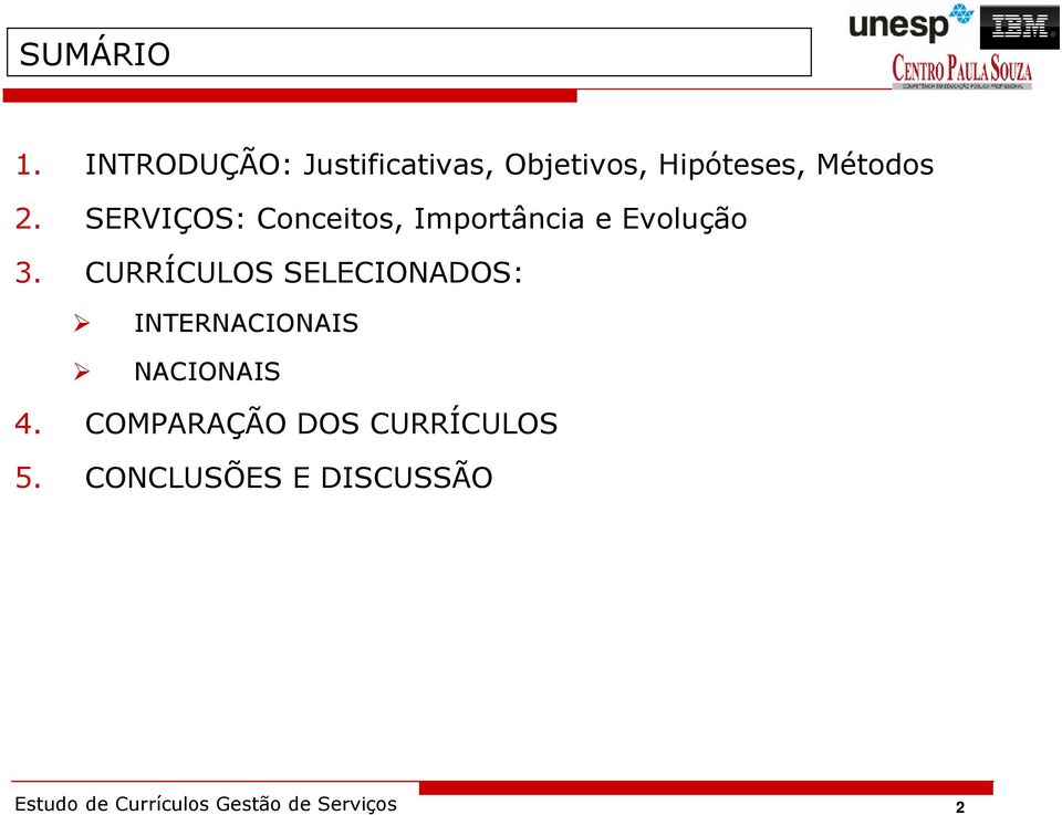 SERVIÇOS: Conceitos, Importância e Evolução 3.